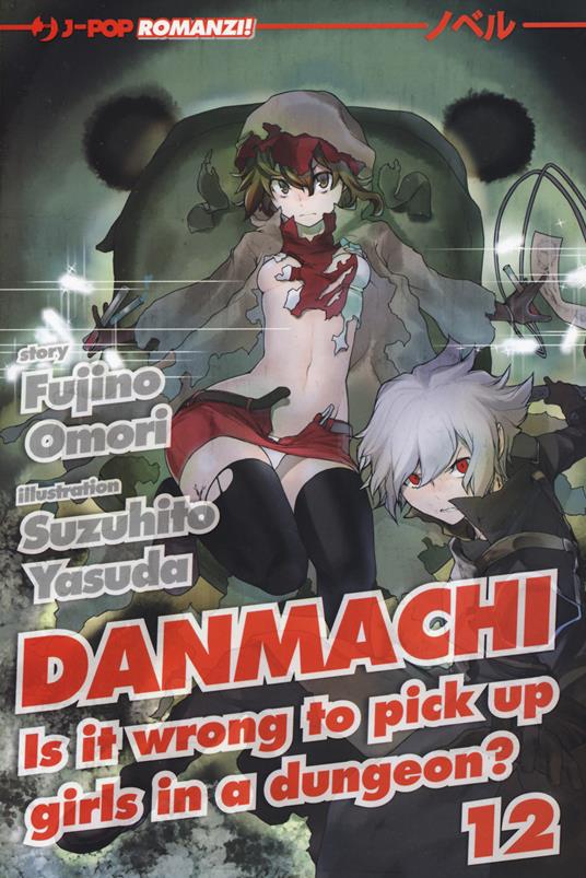 DanMachi. Vol. 12 - Fujino Omori - copertina