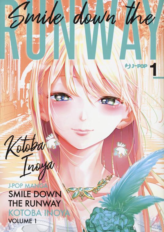 Smile down the runway. Vol. 1 - Kotoba Inoya - copertina