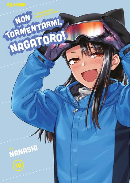 Non tormentarmi, Nagatoro!. Vol. 10 - Nanashi - copertina