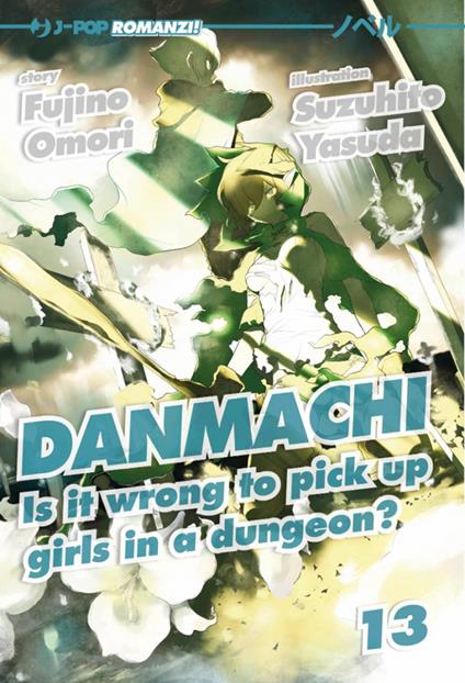 DanMachi. Vol. 13 - Fujino Omori - copertina