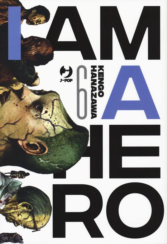 I am a hero. Vol. 6 - Kengo Hanazawa - copertina