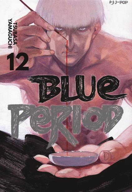 Blue period. Vol. 12 - Tsubasa Yamaguchi - copertina