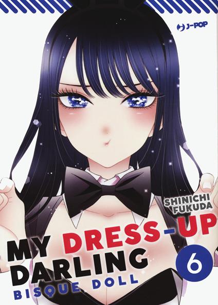 My dress up darling. Bisque doll. Vol. 6 - Shinichi Fukuda - copertina