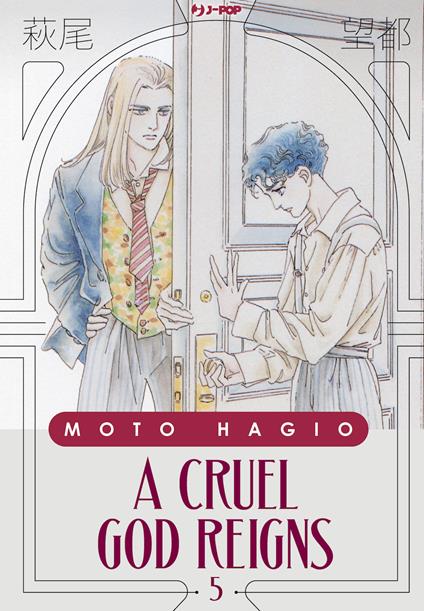A cruel god reigns. Vol. 5 - Moto Hagio - copertina