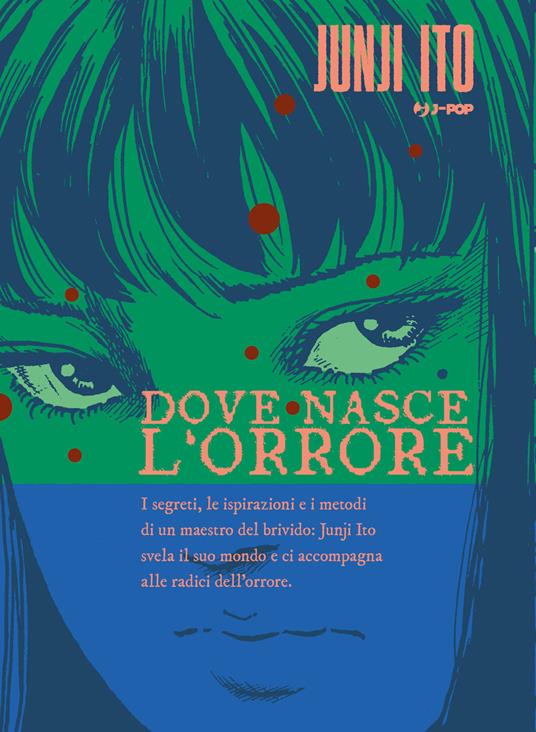 Dove nasce l'orrore. Ediz. a colori - Junji Ito - copertina