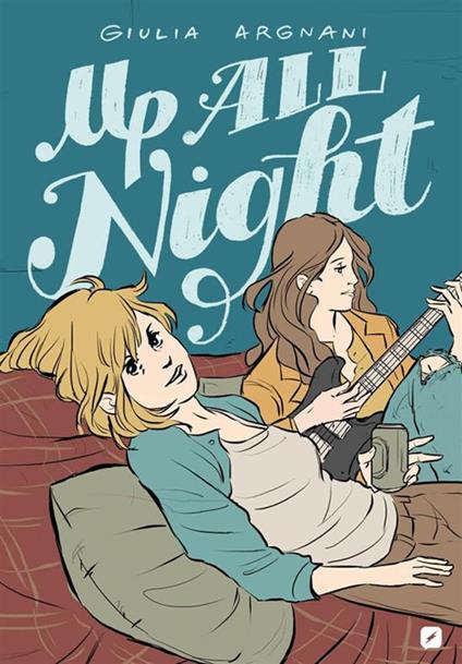 Up all night - Giulia Argnani - ebook