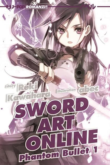 Phantom bullet. Sword art online. Vol. 1 - Reki Kawahara,Abec,S. Cecchi - ebook