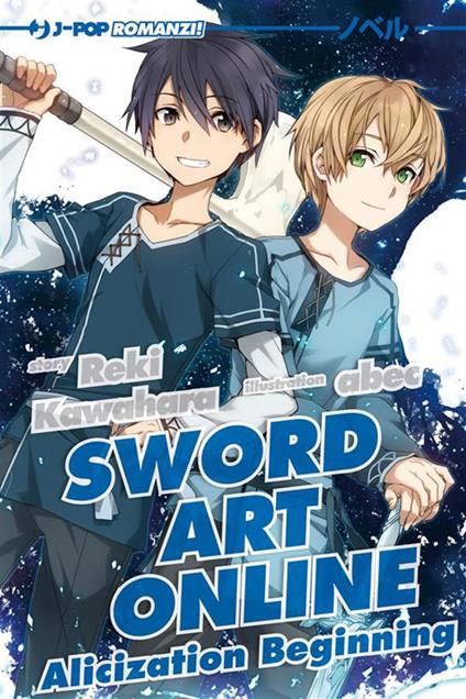 Sword art online novel. Alicization beginning. Vol. 9 - Reki Kawahara,Abec,Sandro Cecchi - ebook