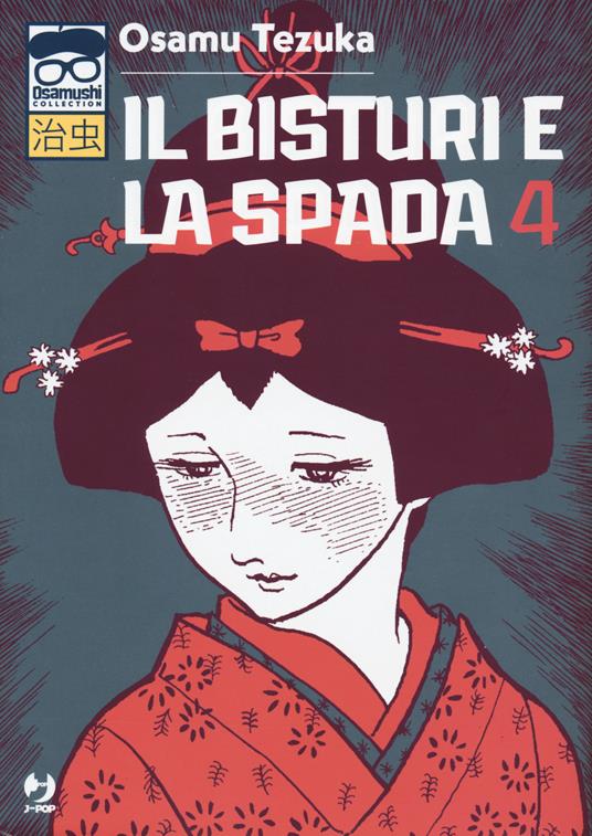 Il bisturi e la spada. Vol. 4 Osamu Tezuka Libro Edizioni BD J