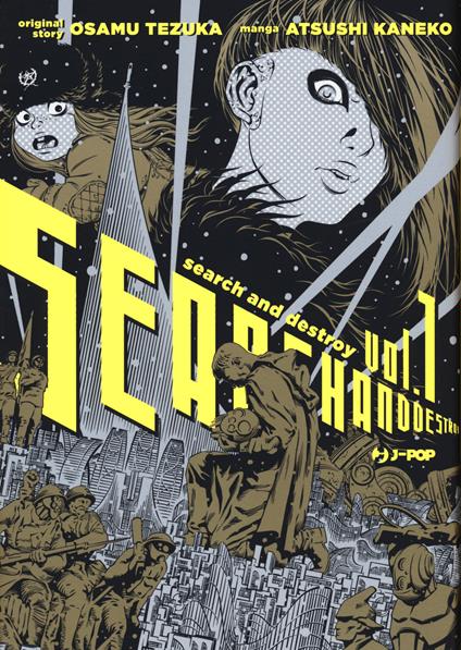 Search and destroy. Vol. 1 - Osamu Tezuka,Atsushi Kaneko - copertina
