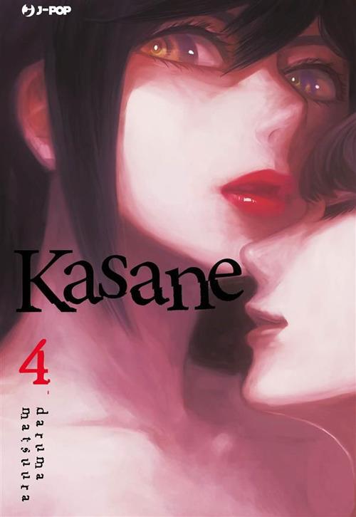 Kasane. Vol. 4 - Daruma Matsuura,Davide Campari - ebook