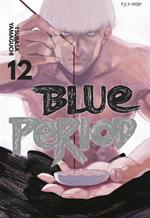 Blue period. Vol. 12