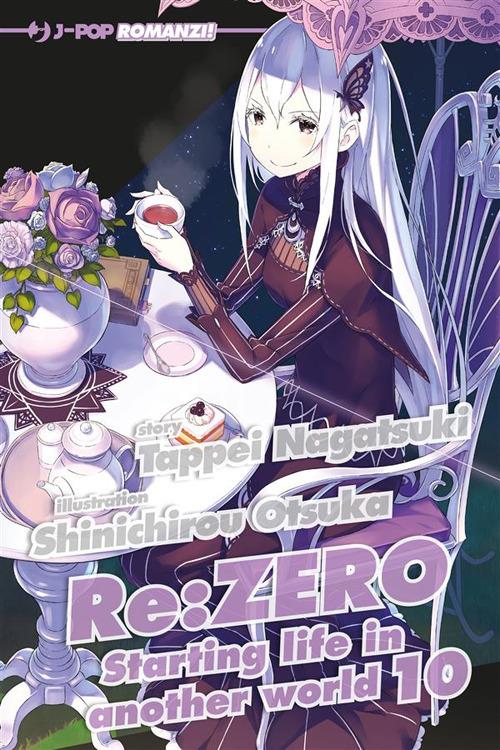 Re: zero. Starting life in another world. Vol. 10 - Tappei Nagatsuki,Shinichirou Otsuka,Melissa Pennacchiotti - ebook