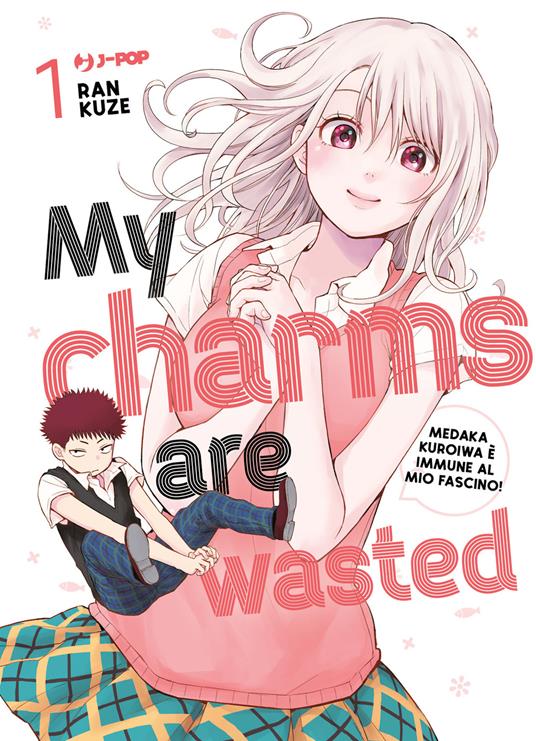 My charms are wasted. Vol. 1 - Kuze Ran - copertina