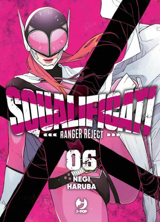 Squalificati. Ranger reject. Vol. 6 - Negi Haruba - copertina