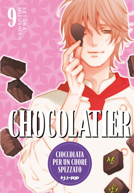 Chocolatier. Cioccolata per un cuore spezzato. Vol. 9 - Setona Mizushiro - copertina