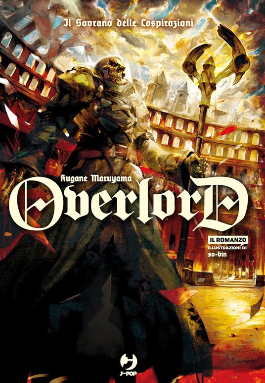 Il sovrano delle cospirazioni. Overlord. Vol. 10 - Kugane Maruyama - copertina