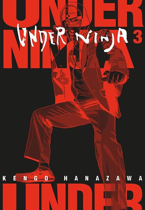 Under ninja. Vol. 3 - Kengo Hanazawa,Carlotta Spiga - ebook