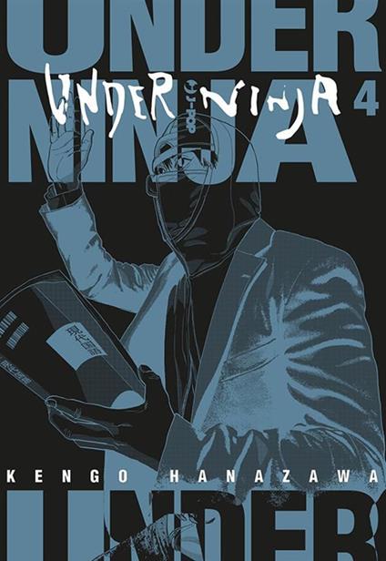 Under ninja. Vol. 4 - Kengo Hanazawa,Carlotta Spiga - ebook