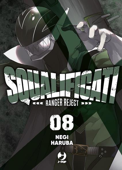 Squalificati. Ranger reject. Vol. 8 - Negi Haruba - copertina