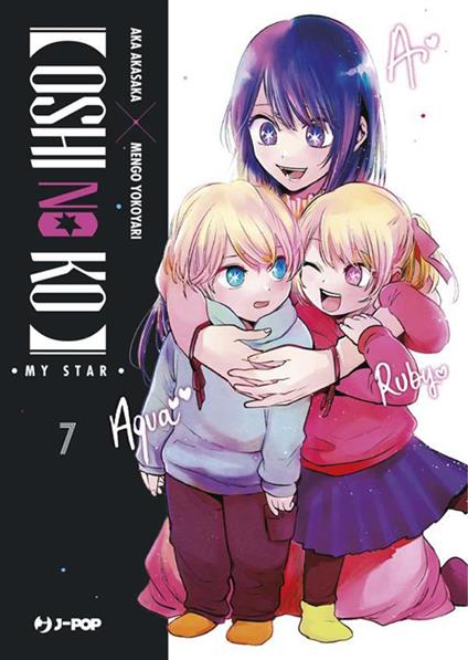 Oshi no ko. My star. Vol. 7 - Aka Akasaka,Mengo Yokoyari,Davide Campari - ebook
