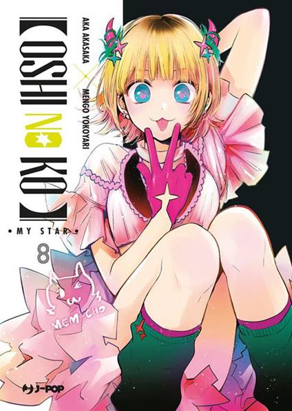 Oshi no ko. My star. Vol. 8 - Aka Akasaka,Mengo Yokoyari,Davide Campari - ebook