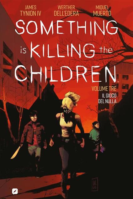 Il Something is killing the children. Vol. 3 - James IV Tynion,Werther Dell'Edera,Federico Salvan - ebook