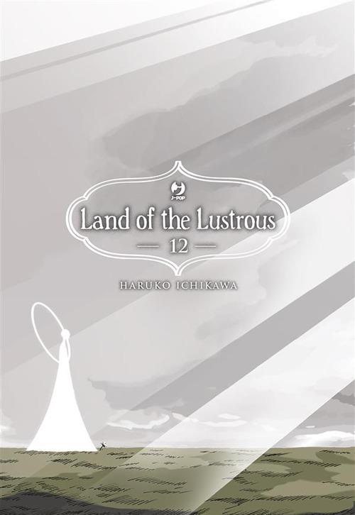 Land of the lustrous. Vol. 12 - Haruko Ichikawa,Nicola Angaran - ebook