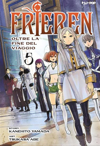 Frieren. Oltre la fine del viaggio. Vol. 5 - Kanehito Yamada,Tsukasa Abe,Matteo Cremaschi - ebook