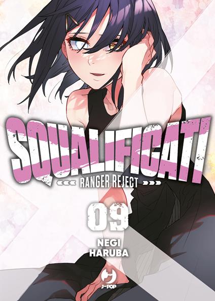 Squalificati. Ranger reject. Vol. 9 - Negi Haruba - copertina