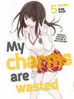 My charms are wasted. Vol. 5