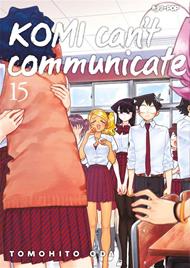 Komi can't communicate. Vol. 15