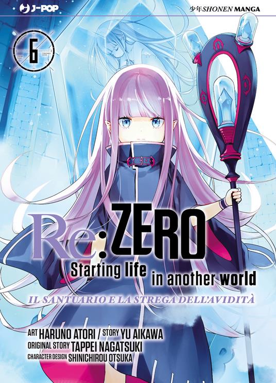 Re: zero. Starting life in another world. Il santuario e la strega dell'avidità. Vol. 6 - Tappei Nagatsuki,Yu Aikawa - copertina