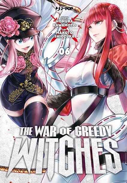 The war of greedy witches. Vol. 6 - Homura Kawamoto - copertina