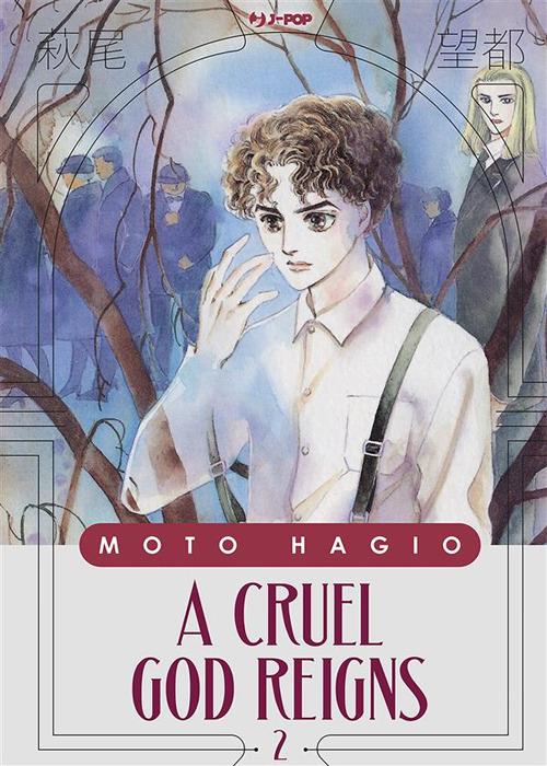 A cruel god reigns. Vol. 2 - Moto Hagio,Valentina Vignola - ebook