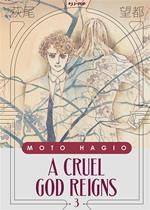 A cruel god reigns. Vol. 3