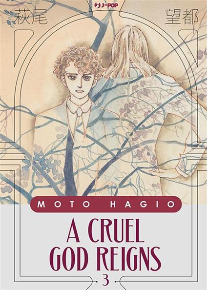 A cruel god reigns. Vol. 3 - Moto Hagio,Valentina Vignola - ebook