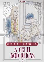 A cruel god reigns. Vol. 5