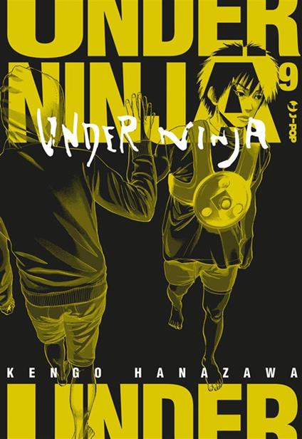 Under ninja. Vol. 9 - Kengo Hanazawa,Carlotta Spiga - ebook