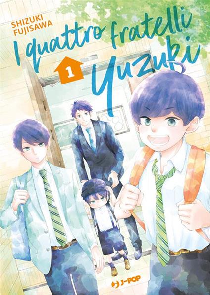 I fratelli Yuzuki. Vol. 1 - Shizuki Fujisawa,Christine Minutoli - ebook