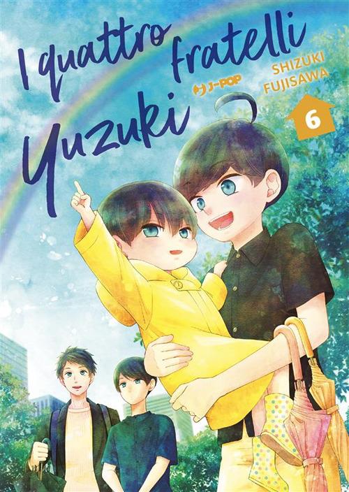 I quattro fratelli Yuzuki. Vol. 6 - Shizuki Fujisawa,Christine Minutoli - ebook
