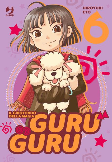 Guru guru. Il girotondo della magia. Vol. 6 - Hiroyuki Eto - copertina