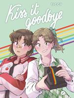 Kiss it goodbye