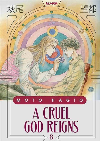 A cruel god reigns. Vol. 8 - Moto Hagio,Valentina Vignola - ebook