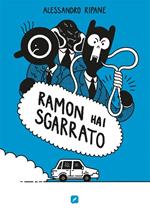 Ramon hai sgarrato