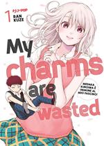 My charms are wasted. Vol. 1