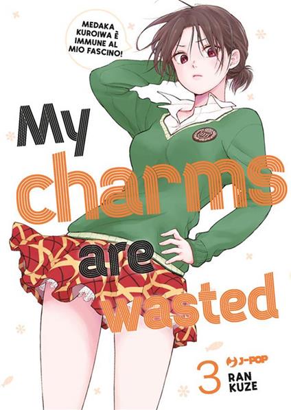 My charms are wasted. Vol. 3 - Kuze Ran,Prisco Oliva - ebook