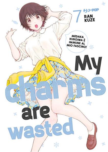 My charms are wasted. Vol. 7 - Kuze Ran,Prisco Oliva - ebook