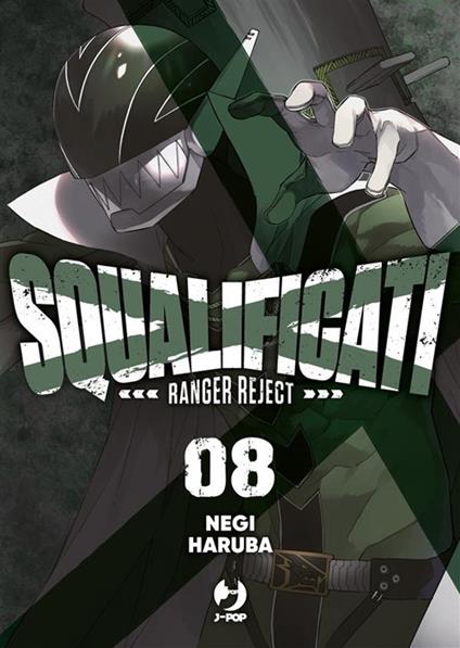 Squalificati. Ranger reject. Vol. 8 - Negi Haruba,Prisco Oliva - ebook