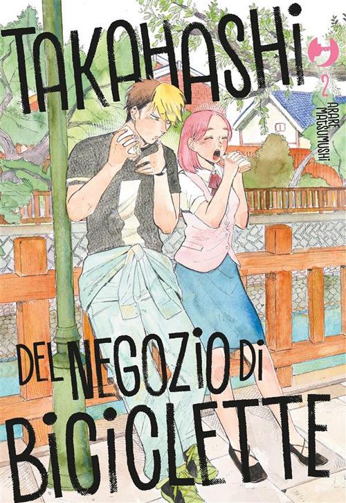 Takahashi del negozio di biciclette. Vol. 2 - Arare Matsumushi,Carlotta Spiga - ebook